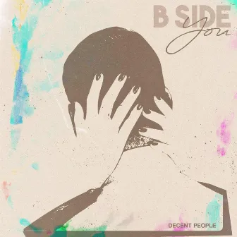 B Side You by Kate Delos Santos