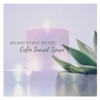 Meditative State by Calm Sacred Space