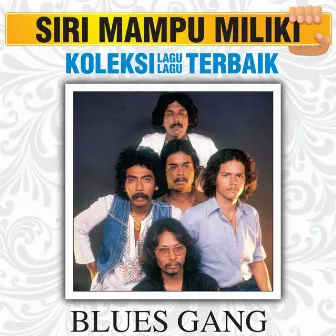 Koleksi Lagu Lagu Terbaik by Blues Gang