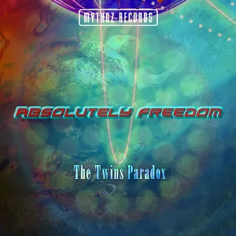 Absolutely Freedom by The Twins Paradox