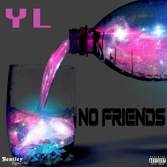 No Friends by YL