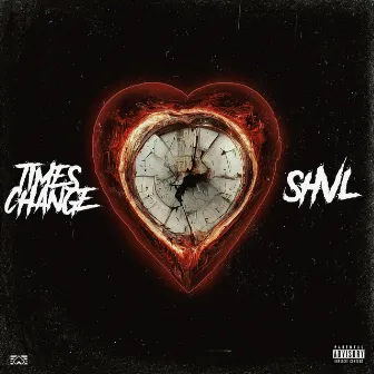 TIMES CHANGE by Shvl