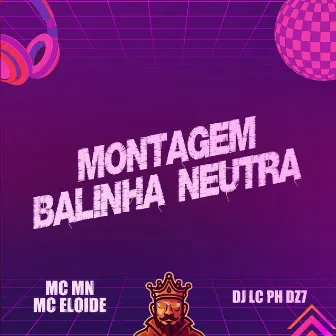 Montagem Balinha Neutra by Mc Eloide