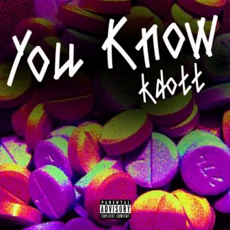 You Know by Kdott