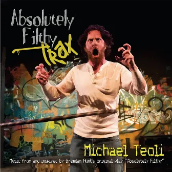 Absolutely Filthy Trax by Michael Teoli