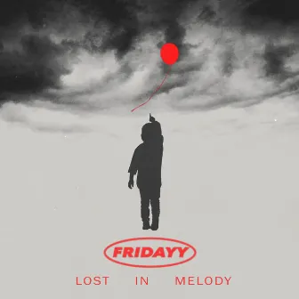 Lost In Melody (Deluxe) by Fridayy