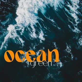 Ocean by Green