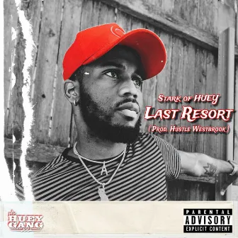 Last Resort by Stark of HUEY