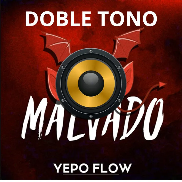 Malvado - Doble Tono