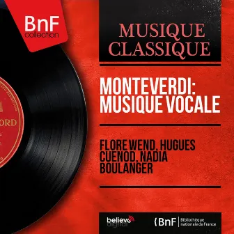 Monteverdi: Musique vocale (Mono Version) by Flore Wend