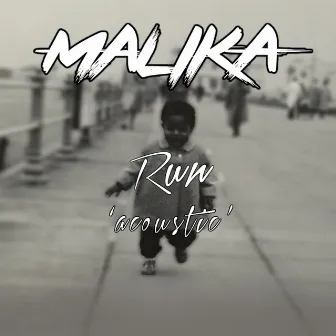 Run (Acoustic) by Malika