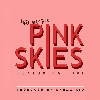 Pink Skies by Thai Mason