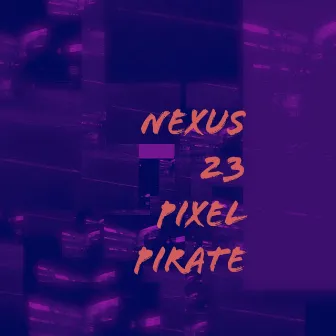 Pixel Pirate by Nexus 23