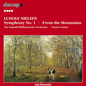 Nielsen, L.: Symphony No. 1 / From the Mountains by Ludolf Nielsen