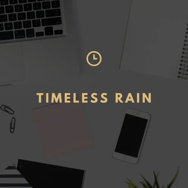 Timeless Rain