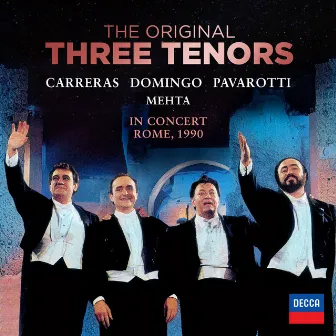 The Three Tenors - In Concert, Rome 1990 (And Selected Highlights) by The Three Tenors