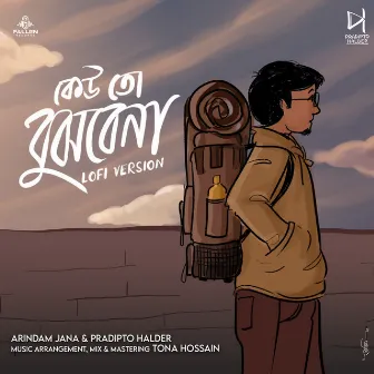 Keu Toh Bujhbe Naa (Lofi Version) by Arindam Jana