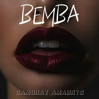 Bemba by Samuray Amaurys