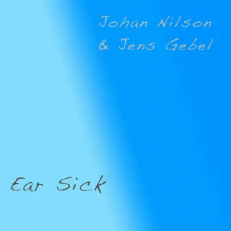 Ear Sick by Johan Nilson