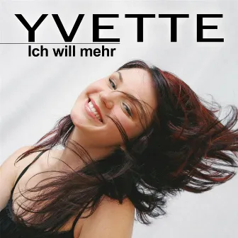 Ich will mehr by Yvette