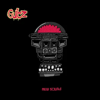 New Sound by Gutz