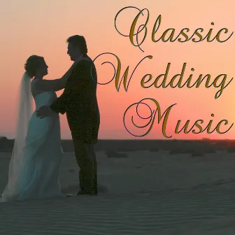 Classic Wedding Music by Wedding Music