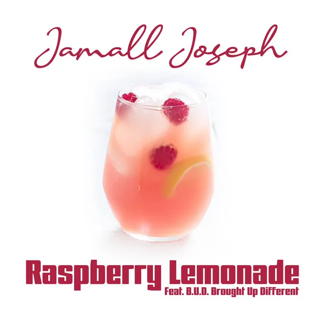 Raspberry Lemonade (feat. B.U.D. Brought up Different)