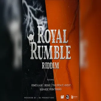 ROYAL RUMBLE RIDDIM by Tynie