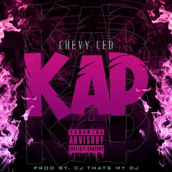 Kap by Chevy Ced