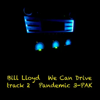 We Can Drive by Bill Lloyd