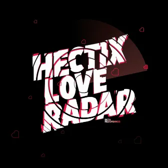 Love Radar / Overnight / You Not Better by Hectix