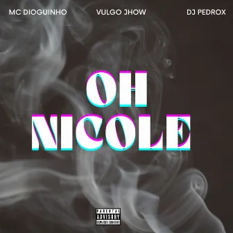 Oh Nicole by MC Dioguinho