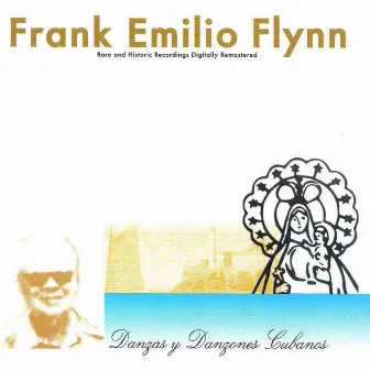 Danzas y Danzones Cubanos by Frank Emilio Flynn