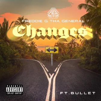 Changes by Freddie G tha General