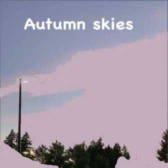 Autumn Skies by JoFi