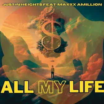 All My Life by Justin Heights