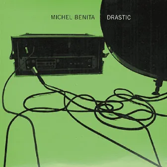 Drastic by Michel Benita