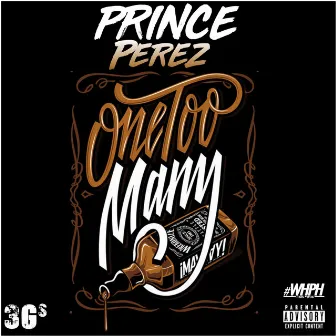 One Too Many by Prince Perez