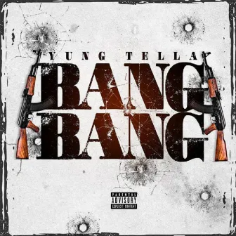 Bang Bang by Yung Tella