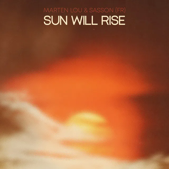 Sun Will Rise - Edit