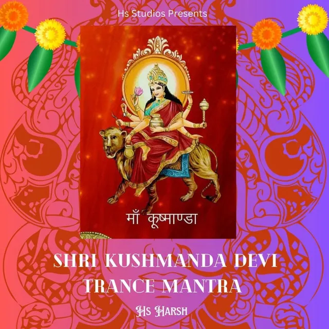 Shri Kushmanda Devi Mantra - Navratri Trance Mantra