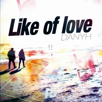 Like of Love by Dany H