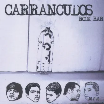 Rock Bar (Ao Vivo) by Carrancudos