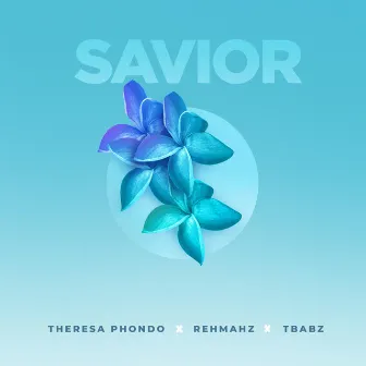 Savior by Theresa Phondo