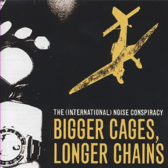 Bigger Cages, Longer Chains by The (International) Noise Conspiracy