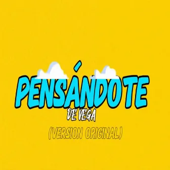 Pensándote (Version Original) by De Vega