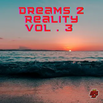 Dreams 2 Reality, Vol. 3 by Zai Hamilton