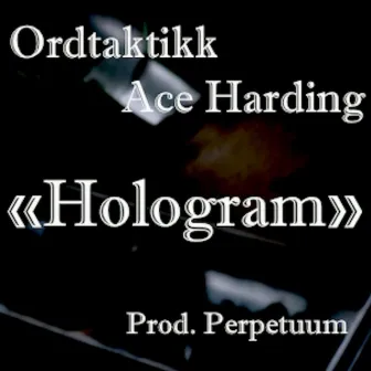 Hologram by Ordtaktikk