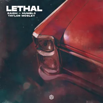 Lethal by Taylor Mosley