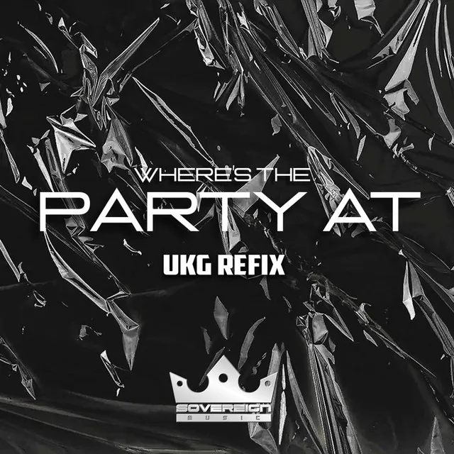 Where's the Party at - UKG Refix